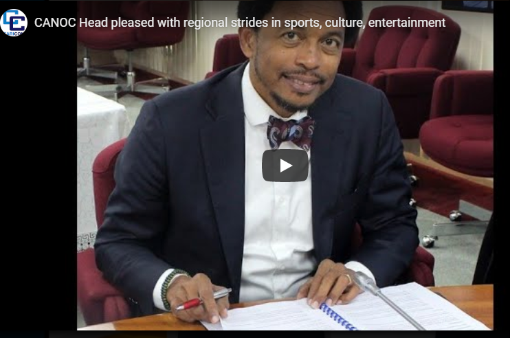 CANOC Head pleased with regional strides in sports, culture, entertainment